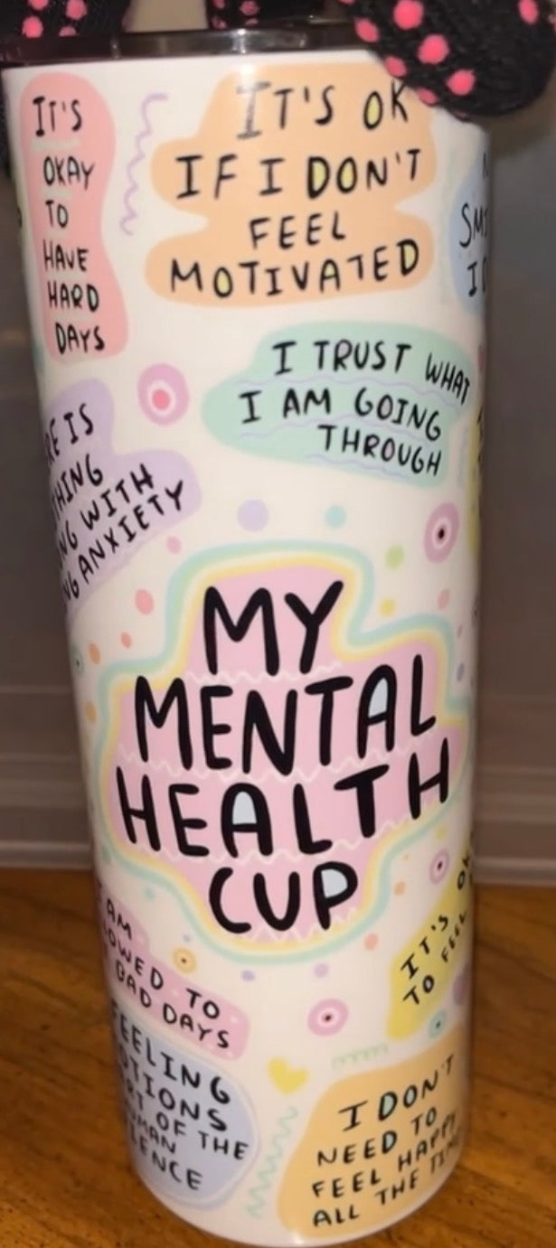 My Mental Health 20oz Tumbler