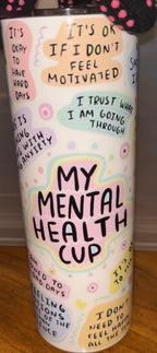 My Mental Health 20oz Tumbler